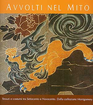 Textile exhibition catalog: Avvolti Nel Mito　織物展図録
The textiles exhibited are shown in this catalog called "Avvolti Nel Mito" (Wrapped in the Myth) published by Ideart. Language is Italian. Order from PhotoGuide Japan's iStore.
Keywords: Italy Genova Genoa Palazzo Ducale Japanese art exhibition textiles kimono